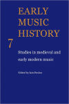 Alternative view 1 of Early Music History: Studies in Medieval and Early Modern Music