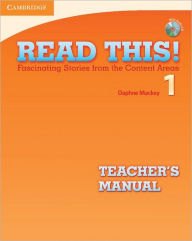 Title: Read This! Level 1 Teacher's Manual with Audio CD: Fascinating Stories from the Content Areas, Author: Daphne Mackey