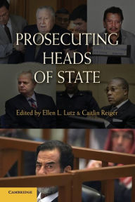Title: Prosecuting Heads of State, Author: Ellen L. Lutz