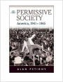 The Permissive Society: America, 1941-1965