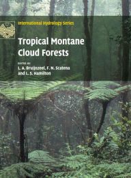 Title: Tropical Montane Cloud Forests: Science for Conservation and Management, Author: L. A. Bruijnzeel