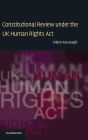 Constitutional Review under the UK Human Rights Act