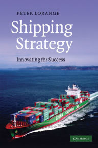 Title: Shipping Strategy: Innovating for Success, Author: Peter Lorange