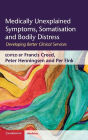 Medically Unexplained Symptoms, Somatisation and Bodily Distress: Developing Better Clinical Services