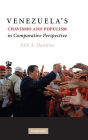 Venezuela's Chavismo and Populism in Comparative Perspective