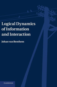 Title: Logical Dynamics of Information and Interaction, Author: Johan van Benthem