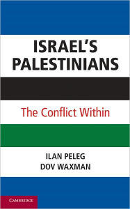 Title: Israel's Palestinians: The Conflict Within, Author: Ilan Peleg