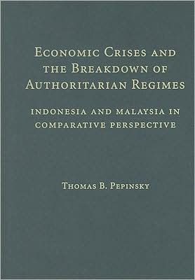 Economic Crises and the Breakdown of Authoritarian Regimes: Indonesia and Malaysia in Comparative Perspective