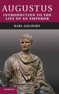 Title: Augustus: Introduction to the Life of an Emperor, Author: Karl Galinsky