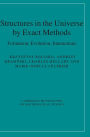Structures in the Universe by Exact Methods: Formation, Evolution, Interactions