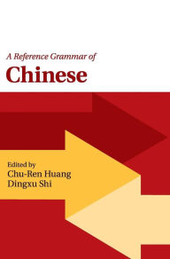 Title: A Reference Grammar of Chinese, Author: Chu-Ren Huang