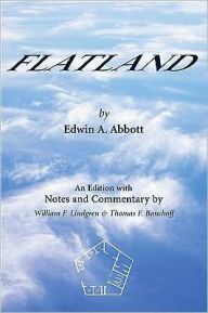 Title: Flatland: An Edition with Notes and Commentary, Author: Edwin A. Abbott