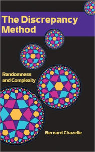 Title: The Discrepancy Method: Randomness and Complexity, Author: Bernard Chazelle