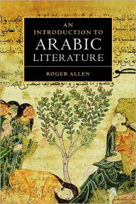 Title: An Introduction to Arabic Literature, Author: Roger Allen