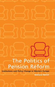 Title: The Politics of Pension Reform: Institutions and Policy Change in Western Europe, Author: Giuliano Bonoli
