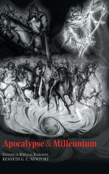 Apocalypse and Millennium: Studies in Biblical Eisegesis