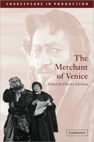Title: The Merchant of Venice (Shakespeare in Production Series) / Edition 1, Author: William Shakespeare