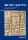 Middle Egyptian: An Introduction to the Language and Culture of Hieroglyphs
