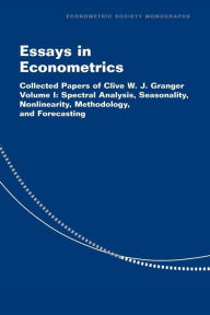 Title: Essays in Econometrics: Collected Papers of Clive W. J. Granger, Author: Clive W. J. Granger