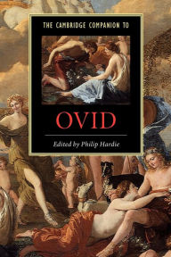 Title: The Cambridge Companion to Ovid / Edition 1, Author: Philip Hardie