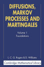 Diffusions, Markov Processes, and Martingales: Volume 1, Foundations / Edition 2