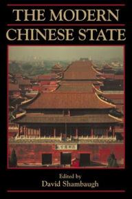 Title: The Modern Chinese State / Edition 1, Author: David Shambaugh