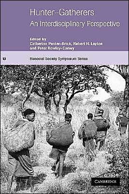 Hunter-Gatherers: An Interdisciplinary Perspective / Edition 1
