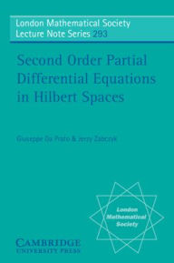 Title: Second Order Partial Differential Equations in Hilbert Spaces, Author: Giuseppe Da Prato