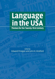 Title: Language in the USA: Themes for the Twenty-first Century / Edition 1, Author: Edward Finegan