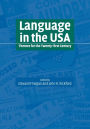 Language in the USA: Themes for the Twenty-first Century / Edition 1