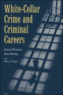 White-Collar Crime and Criminal Careers / Edition 1