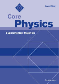 Core Physics Supplementary Materials