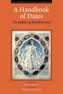 A Handbook of Dates: For Students of British History
