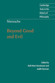 Title: Nietzsche: Beyond Good and Evil: Prelude to a Philosophy of the Future / Edition 1, Author: Friedrich Nietzsche