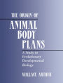 The Origin of Animal Body Plans: A Study in Evolutionary Developmental Biology