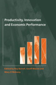 Title: Productivity, Innovation and Economic Performance, Author: Ray Barrell