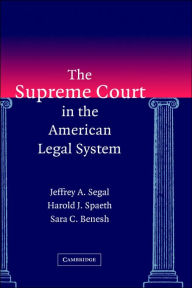 Title: The Supreme Court in the American Legal System, Author: Jeffrey A. Segal