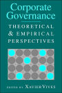 Corporate Governance: Theoretical and Empirical Perspectives / Edition 1