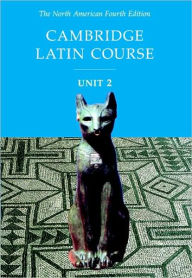 Title: Cambridge Latin Course Unit 2 Student Text North American edition / Edition 4, Author: North American Cambridge Classics Project