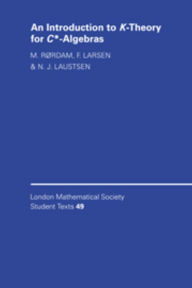 Title: An Introduction to K-Theory for C*-Algebras, Author: M. Rørdam