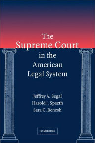 Title: The Supreme Court in the American Legal System / Edition 1, Author: Jeffrey A. Segal