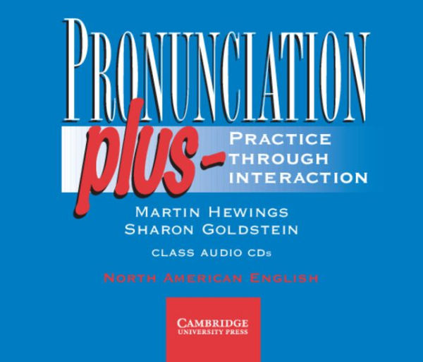 Pronunciation Plus Audio CDs: Practice through Interaction