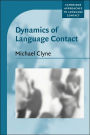 Dynamics of Language Contact: English and Immigrant Languages / Edition 1