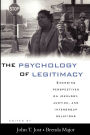 The Psychology of Legitimacy: Emerging Perspectives on Ideology, Justice, and Intergroup Relations / Edition 1
