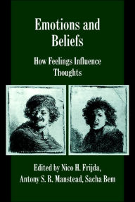 Title: Emotions and Beliefs: How Feelings Influence Thoughts, Author: Nico H. Frijda