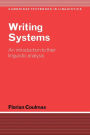 Writing Systems: An Introduction to Their Linguistic Analysis / Edition 1
