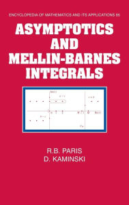 Title: Asymptotics and Mellin-Barnes Integrals, Author: R. B. Paris