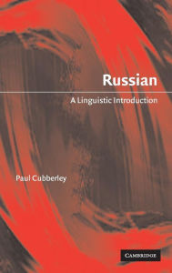 Title: Russian: A Linguistic Introduction, Author: Paul Cubberley