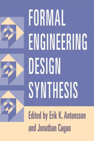 Title: Formal Engineering Design Synthesis, Author: Erik K. Antonsson