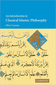 Title: An Introduction to Classical Islamic Philosophy / Edition 2, Author: Oliver Leaman